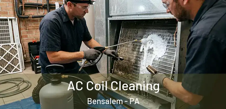 AC Coil Cleaning Bensalem - PA