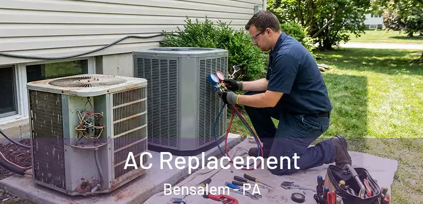 AC Replacement Bensalem - PA
