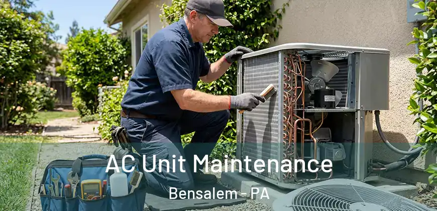 AC Unit Maintenance Bensalem - PA